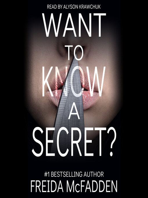 Title details for Want to Know a Secret? by Freida McFadden - Available